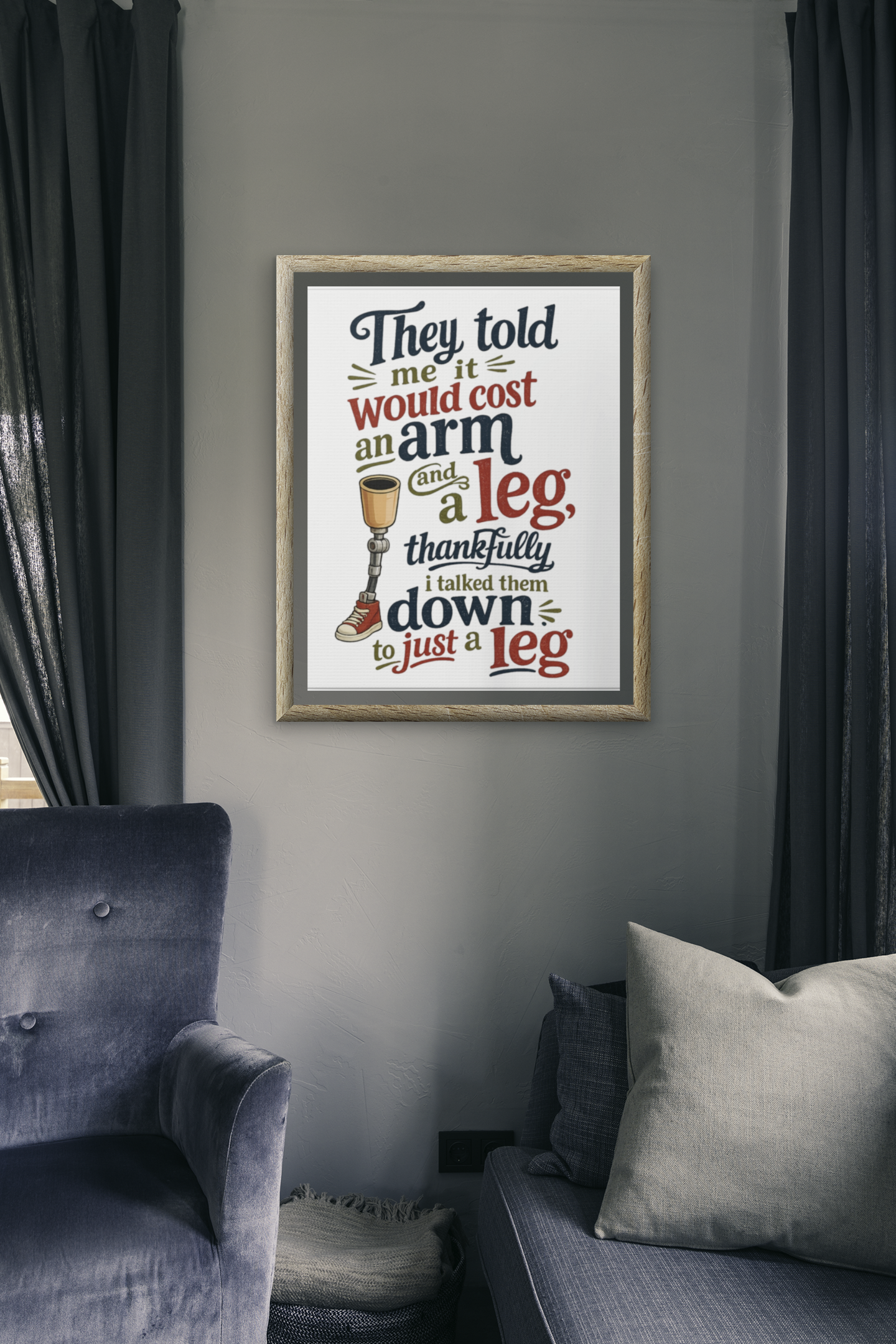 Prosthetic Humor Canvas Print – “They told me it would cost an arm and a leg…”